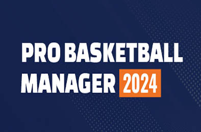 职业篮球经理2024 / Pro Basketball Manager 2024 v1.22
