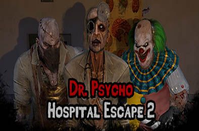 心理医生：医院逃生2 / Dr. Psycho: Hospital Escape 2 v0.1.0