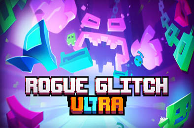 肉鸽突袭 / Rogue Glitch Ultra v2.0.105