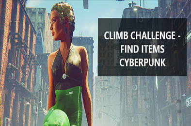 攀爬挑战：寻找赛博朋克物品 / Climb Challenge - Find Items Cyberpunk v1.0.0