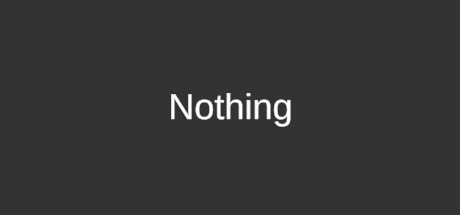 奇葩好评游戏《Nothing》免费登录STeam什么都不做

