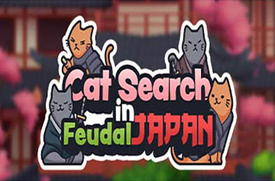 日本封建时代的寻猫之旅 / Cat Search in Feudal Japan