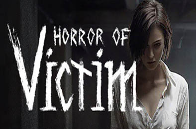 受害者的恐怖 / Horror of Victim v1.0.0