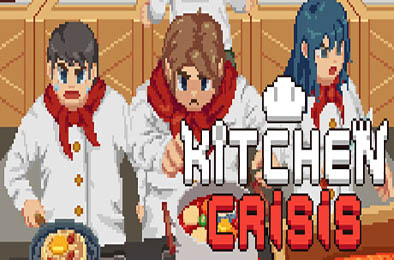 厨房危机 / Kitchen Crisis v1.0.0