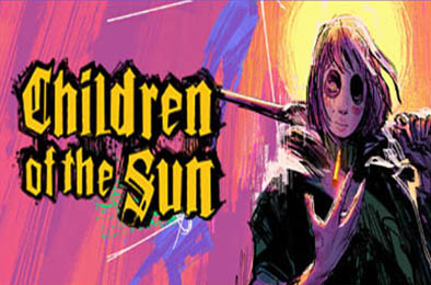 太阳之子 / Children of the Sun v1.0.0