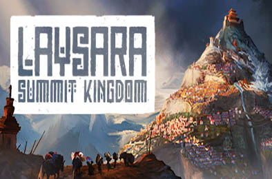 峰顶王国 / Laysara: Summit Kingdom 