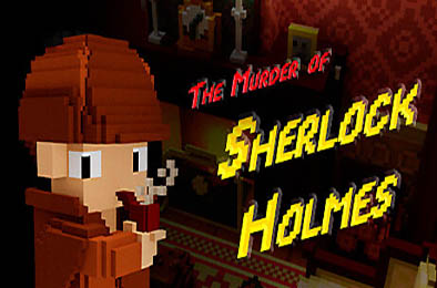 福尔摩斯谋杀案 / The Murder of Sherlock Holmes v1.0.0