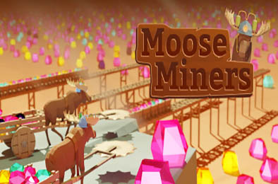 驼鹿矿工 / Moose Miners v1.0.0
