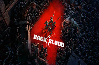 喋血复仇 / Back 4 Blood v1.0.0