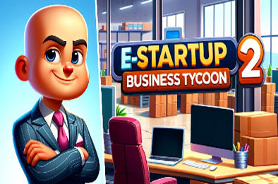 电子启动2：商业大亨 / E-Startup 2 : Business Tycoon v0.8.1