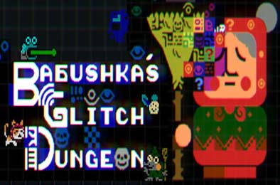老奶奶清理魔法地窖 / Babushka's Glitch Dungeon v3.0.11.5