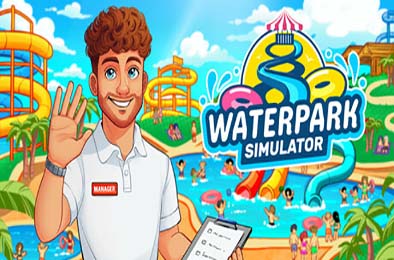水上乐园模拟器 / Waterpark Simulator