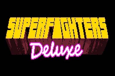 超级战士豪华版 / Superfighters Deluxe