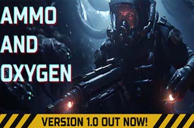 弹药和氧气 / Ammo and Oxygen