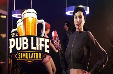 酒馆人生模拟器 / The Pub Life Simulator