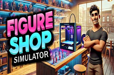 手办商店模拟器 / Figure Shop Simulator
