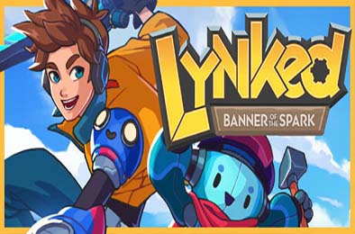 联结：星火之盟 / Lynked: Banner of the Spark