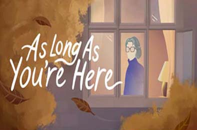 只愿有你 / As Long As You're Here