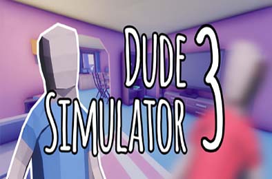 模拟兄弟3 / Dude Simulator 3