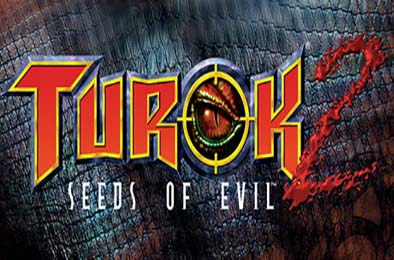 恐龙猎人2：邪恶之种 / Turok 2: Seeds of Evil