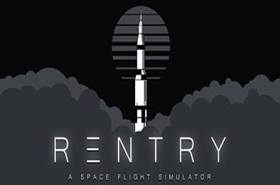 再入：太空飞行模拟 / Reentry - A Space Flight Simulator