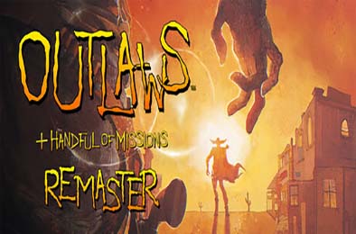 执法悍将：重制版 / Outlaws + Handful of Missions: Remaster