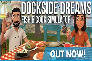 码头之梦：捕鱼与烹饪模拟器 / Dockside Dreams – Fish &amp; Cook Simulator