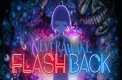少女的噩梦：闪回 / NeverAwake FLASHBACK