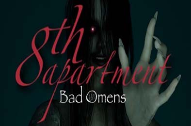不祥之兆：8号公寓 / Bad Omens: 8th Apartment