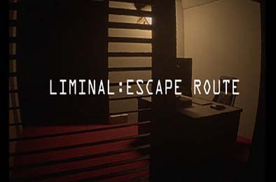 阈限空间：逃生通道 / Liminal:Escape Route